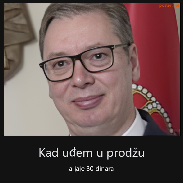 Kad uđem u prodžu a jaje 30 dinara 